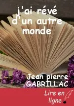 j'ai révé d'un autre monde
