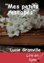 "Mes petits rescapés"