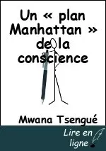 Un « plan Manhattan » de la conscience