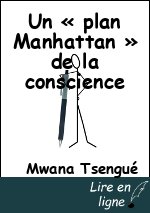 Un « plan Manhattan » de la conscience