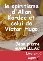 le spiritisme d'Allan Kardec et celui de Victor Hugo