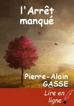 l'Arrêt manqué