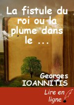 La fistule du roi ou la plume dans le ...