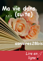 Ma vie dans ... (suite)