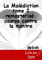 La Malédiction tome 2 remasterisé: course contre la montre