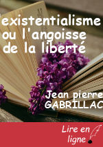 L'existentialisme ou l'angoisse de la liberté