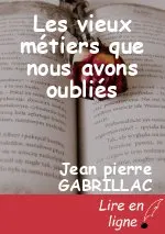 Les vieux métiers que nous avons oubliés