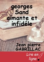 georges Sand aimante et infidéle