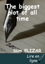 The biggest plot of all time