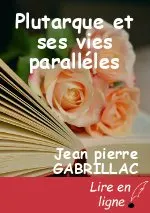 Plutarque et ses vies paralléles
