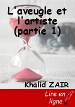 L'aveugle et l'artiste (partie 1)