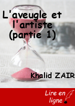 L'aveugle et l'artiste (partie 1)
