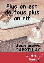 Plus on est de fous plus on rit