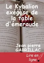 Le Kybalion exégèse de la table d'émeraude