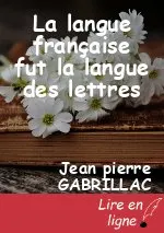 La langue française fut la langue des lettres