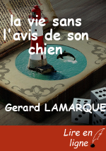 la vie sans l'avis de son chien