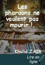 Les pharaons ne veulent pas mourir !.