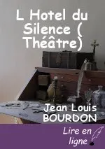 L Hotel du Silence ( Théâtre)