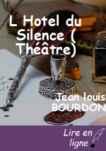 L Hotel du Silence ( Théâtre)