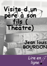 Visite d un père à son fils ( Théâtre)