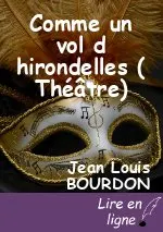 Comme un vol d hirondelles ( Théâtre)