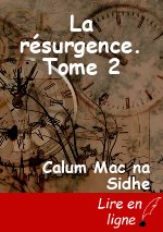 La résurgence. Tome 2