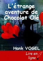 L'étrange aventure de Chocolat Olé