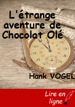 L'étrange aventure de Chocolat Olé
