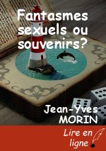 Fantasmes sexuels ou souvenirs?