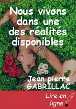 Nous vivons dans une des réalités disponibles