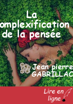 La complexification de la pensée