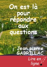 On est là pour répondre aux questions
