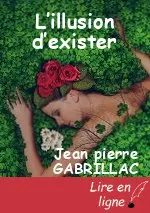 L’illusion d’exister