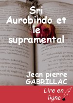 Sri Aurobindo et le supramental