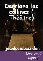 Derriere les collines ( Théâtre)
