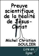 Preuve scientifique de la réalité de Jésus-Christ