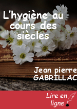 L’hygiène au cours des siècles