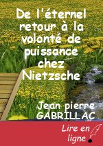 De l'éternel retour à la volonté de puissance chez Nietzsche