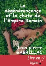 La dégénérescence et la chute de l'Empire Romain