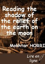 Reading the shadow of the relief of the earth on the moon