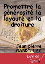 Promettre la générosité la loyauté et la droiture