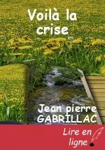 Voilà la crise