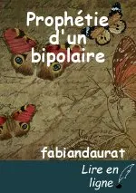 Prophétie d'un bipolaire