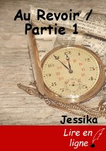 Au Revoir / Partie 1