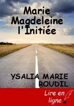 Marie Magdeleine l'Initiée