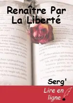 Renaître Par La Liberté