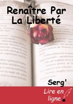 Renaître Par La Liberté