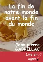 La fin de notre monde avant la fin du monde