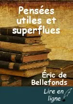 Pensées utiles et superflues