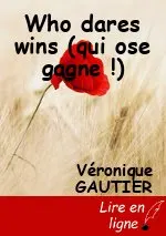Who dares wins (qui ose gagne !)